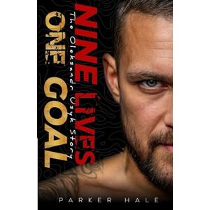 Hale, Parker Nine Lives, One Goal: The Oleksandr Usyk Story (Champions of the Ring) Hale, Parker Nine Lives, One Goal: The Oleksandr Usyk Story (Champions of the Ring)