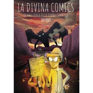 Spagnolo, Francesco La Divina Comics: La vera storia della Divina Commedia a fumetti (Inferno) Spagnolo, Francesco La Divina Comics: La vera storia della Divina Commedia a fumetti (Inferno)