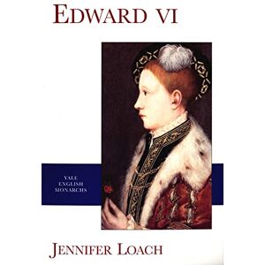 Loach, Jennifer Edward VI (The English Monarchs Series) Loach, Jennifer Edward VI (The English Monarchs Series)