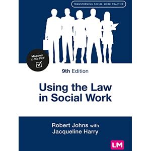 Johns, Robert Using the Law in Social Work (Transforming Social Work Practice Series) Johns, Robert Using the Law in Social Work (Transforming Social Work Practice Series)