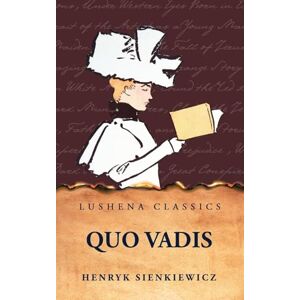 Henryk Sienkiewicz Quo Vadis Henryk Sienkiewicz Quo Vadis