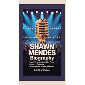 V. Rylan, Kaida SHAWN MENDES BIOGRAPHY: Passion, Perseverance, and the Power of Song — A Journey Through Music, Heart, and Stardom V. Rylan, Kaida SHAWN MENDES BIOGRAPHY: Passion, Perseverance, and the Power of Song — A Journey Through Music, Heart, and Stardom