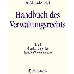 Handbuch des Verwaltungsrechts 01: Band I: Grundstrukturen des deutschen Verwaltungsrechts Handbuch des Verwaltungsrechts 01: Band I: Grundstrukturen des deutschen Verwaltungsrechts