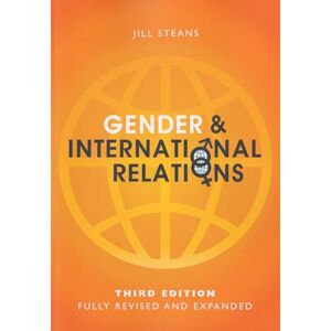 Steans, Jill Gender and International Relations: Theory, Practice, Policy Steans, Jill Gender and International Relations: Theory, Practice, Policy