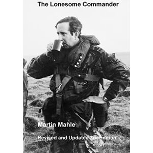 Mahle, Martin The Lonesome Commander: Revised and Updated 3rd Edition Mahle, Martin The Lonesome Commander: Revised and Updated 3rd Edition