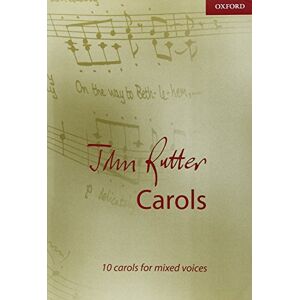 John Rutter Carols: 10 carols for mixed voices (Composer Carol Collections) John Rutter Carols: 10 carols for mixed voices (Composer Carol Collections)