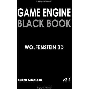 Sanglard, Fabien Game Engine Black Book Wolfenstein 3D: v2.1 Sanglard, Fabien Game Engine Black Book Wolfenstein 3D: v2.1
