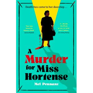 Pennant, Mel A Murder for Miss Hortense: 'It's Murder She Wrote as you've never seen it before' Sir Lenny Henry Pennant, Mel A Murder for Miss Hortense: 'It's Murder She Wrote as you've never seen it before' Sir Lenny Henry