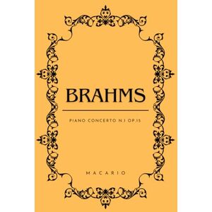 Brahms, Johannes Brahms Piano Concerto n.1 op.15: Score for 2 Piano Brahms, Johannes Brahms Piano Concerto n.1 op.15: Score for 2 Piano