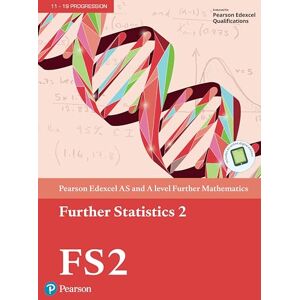 Pearson Edexcel AS and A level Further Mathematics Further Statistics 2 Textbook + e-book (A level Maths and Further Maths 2017) Pearson Edexcel AS and A level Further Mathematics Further Statistics 2 Textbook + e-book (A level Maths and Further Maths 2017)