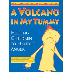 Whitehouse, Eliane A Volcano in My Tummy: Helping Children to Handle Anger: A Resource Book for Parents, Caregivers and Teachers Whitehouse, Eliane A Volcano in My Tummy: Helping Children to Handle Anger: A Resource Book for Parents, Caregivers and Teachers
