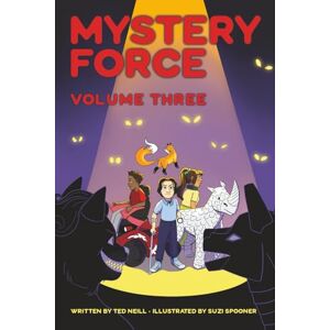 Neill, Ted Mystery Force Volume 3 (A Kids' Detective Sci Fi Adventure): Books 7-9: Missing Person; The Stone Mountain Mystery; Doppelgängers Neill, Ted Mystery Force Volume 3 (A Kids' Detective Sci Fi Adventure): Books 7-9: Missing Person; The Stone Mountain Mystery; Doppelgängers