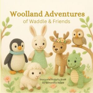 Beard, Ms Samantha Woolland Adventures of Waddle Friends: Children's Story and Activity Book (Woolland Series) Beard, Ms Samantha Woolland Adventures of Waddle Friends: Children's Story and Activity Book (Woolland Series)