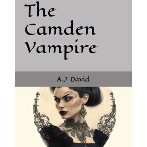 David, Mr Anthony The Camden Vampire: A 5e D&D Adventure: 1 (Oliver Samuel's London) David, Mr Anthony The Camden Vampire: A 5e D&D Adventure: 1 (Oliver Samuel's London)