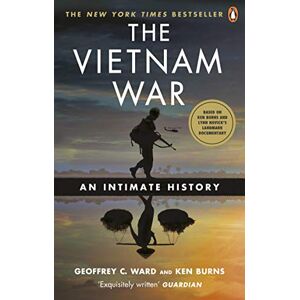 Ward, Geoffrey C. The Vietnam War: An Intimate History Ward, Geoffrey C. The Vietnam War: An Intimate History