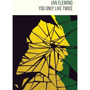 Ian Fleming You Only Live Twice: 12 (James Bond 007) Ian Fleming You Only Live Twice: 12 (James Bond 007)