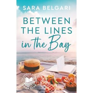 Belgari, Sara Between the Lines in the Bay (The Aspiring Authors Book Club) Belgari, Sara Between the Lines in the Bay (The Aspiring Authors Book Club)