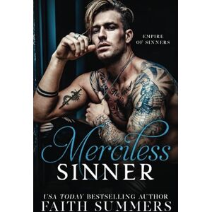 Summers, Faith Merciless Sinner: A Dark Mafia Arranged Marriage Romance (Empire of Sinners) Summers, Faith Merciless Sinner: A Dark Mafia Arranged Marriage Romance (Empire of Sinners)