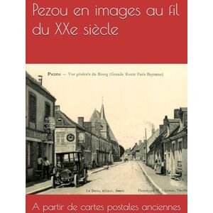 Foisset, Mme Sylvie Pezou en images au fil du XXe siècle Foisset, Mme Sylvie Pezou en images au fil du XXe siècle