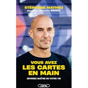 Matheu, Stéphane Vous avez les cartes en main: Devenez maître de votre vie Matheu, Stéphane Vous avez les cartes en main: Devenez maître de votre vie