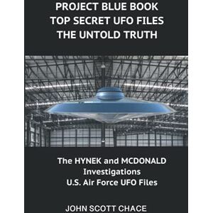 Scott Project Blue Book, Top Secret UFO Files: The Untold Truth, Edition 2 Scott Project Blue Book, Top Secret UFO Files: The Untold Truth, Edition 2