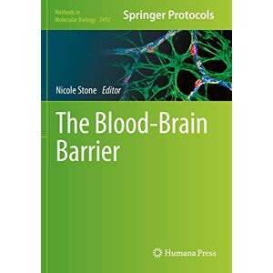 The Blood-Brain Barrier: Methods and Protocols: 2492 (Methods in Molecular Biology, 2492) The Blood-Brain Barrier: Methods and Protocols: 2492 (Methods in Molecular Biology, 2492)