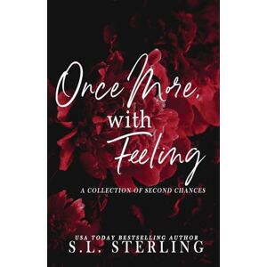 Sterling, S L Once More, with Feeling: A Collection of Second Chances Sterling, S L Once More, with Feeling: A Collection of Second Chances