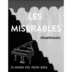Chaney, Brock Les Miserables Music Book: 16 Songs For Piano Solo Chaney, Brock Les Miserables Music Book: 16 Songs For Piano Solo