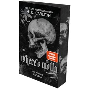 Carlton, H. D. Where's Molly: DARK ROMANCE Ein Spin-Off des Katz-und-Maus-Duetts Carlton, H. D. Where's Molly: DARK ROMANCE Ein Spin-Off des Katz-und-Maus-Duetts