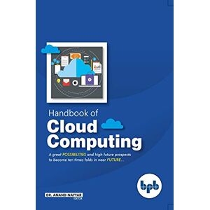 Nayyar, Anand Handbook of Cloud Computing: Basic to Advance research on the concepts and design of Cloud Computing Nayyar, Anand Handbook of Cloud Computing: Basic to Advance research on the concepts and design of Cloud Computing