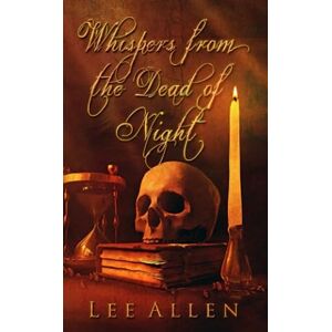 Lee Whispers from the Dead of Night Lee Whispers from the Dead of Night