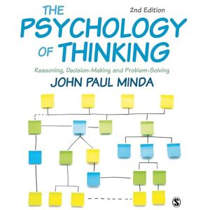 Minda, John Paul The Psychology of Thinking: Reasoning, Decision-Making and Problem-Solving Minda, John Paul The Psychology of Thinking: Reasoning, Decision-Making and Problem-Solving