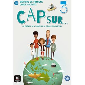 Ergun, Nilgun Cap sur… 3 – Cahier d’activités + audio MP3: Cahier d'activites 3 + CD + mp3 (A2.1) Ergun, Nilgun Cap sur… 3 – Cahier d’activités + audio MP3: Cahier d'activites 3 + CD + mp3 (A2.1)