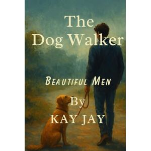 Jay, Kay Beautiful Men: The Dog Walker Jay, Kay Beautiful Men: The Dog Walker