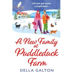 Galton, Della A New Family at Puddleduck Farm: Fall in love over Christmas 2025 with this BRAND NEW uplifting, romantic read from Della Galton (Puddleduck Farm, 6) Galton, Della A New Family at Puddleduck Farm: Fall in love over Christmas 2025 with this BRAND NEW uplifting, romantic read from Della Galton (Puddleduck Farm, 6)