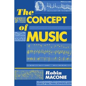 Maconie, Robin The Concept of Music (Clarendon Paperbacks) Maconie, Robin The Concept of Music (Clarendon Paperbacks)