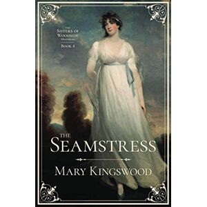 Kingswood, Mary The Seamstress (Sisters of Woodside Mysteries) Kingswood, Mary The Seamstress (Sisters of Woodside Mysteries)