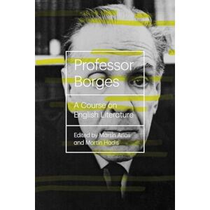 Borges, Jorge Luis Professor Borges – A Course On English Literature (New Directions Books) Borges, Jorge Luis Professor Borges – A Course On English Literature (New Directions Books)