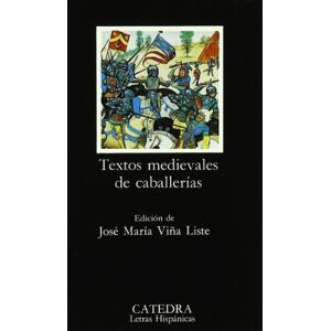 VIÑA LISTE JOSE MARIA Textos medievales de caballerias / Medieval Texts Mounts (Letras Hispanicas) VIÑA LISTE JOSE MARIA Textos medievales de caballerias / Medieval Texts Mounts (Letras Hispanicas)