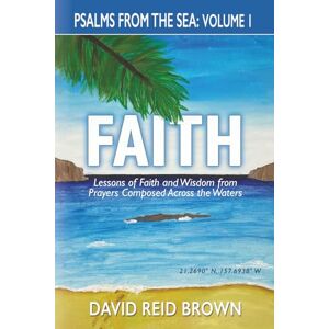 Brown, David Psalms From The Sea: Volume I, Faith Brown, David Psalms From The Sea: Volume I, Faith