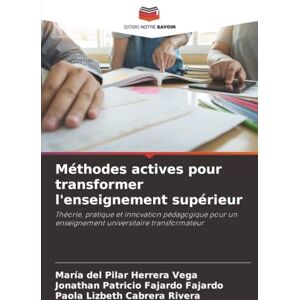 Vega+ Méthodes actives pour transformer l'enseignement supérieur: Théorie, pratique et innovation pédagogique pour un enseignement universitaire transformateur Vega+ Méthodes actives pour transformer l'enseignement supérieur: Théorie, pratique et innovation pédagogique pour un enseignement universitaire transformateur