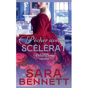Bennett, Sara Pécher avec un Scélérat: 4 (Husband Hunters Club (French Edition)) Bennett, Sara Pécher avec un Scélérat: 4 (Husband Hunters Club (French Edition))