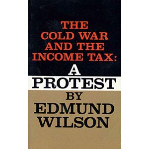 Wilson COLD WAR AND THE INCOME TAX: A Protest Wilson COLD WAR AND THE INCOME TAX: A Protest