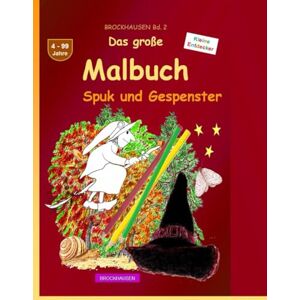 Golldack, Dortje Das große Malbuch: BROCKHAUSEN Buch Bd. 2. Spuk und Gespenster. 4 99 Jahre. Kleine Entdecker Golldack, Dortje Das große Malbuch: BROCKHAUSEN Buch Bd. 2. Spuk und Gespenster. 4 99 Jahre. Kleine Entdecker