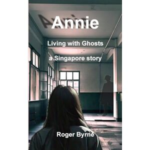 Byrne, Roger Annie. Living with Ghosts: 1 Byrne, Roger Annie. Living with Ghosts: 1
