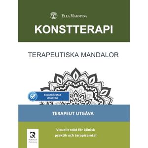 Maropesa, Ella Terapeutiska Mandalor: Visuellt stöd för klinisk praktik och terapisamtal (Terapeut Utgåva) (Konstterapi Serie: Terapeutiska Mandalor) Maropesa, Ella Terapeutiska Mandalor: Visuellt stöd för klinisk praktik och terapisamtal (Terapeut Utgåva) (Konstterapi Serie: Terapeutiska Mandalor)