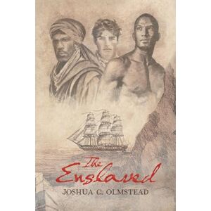 Olmstead, Joshua C. The Enslaved Olmstead, Joshua C. The Enslaved