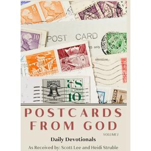 Lee Postcards from God Volume I: A Daily Devotional Reader Lee Postcards from God Volume I: A Daily Devotional Reader