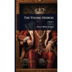 Milton The Young Heiress Milton The Young Heiress