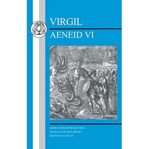 Virgil, . Virgil: Aeneid VI (Latin Texts) Virgil, . Virgil: Aeneid VI (Latin Texts)